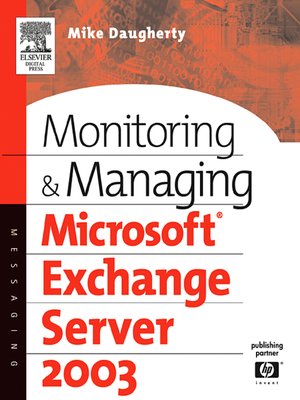 cover image of Monitoring and Managing Microsoft Exchange Server 2003